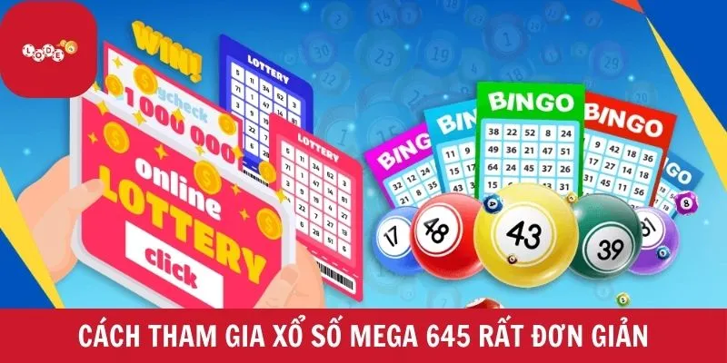 Cách tham gia xổ số mega 6/45 rất đơn giản